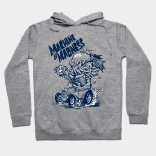 Machine of Madness Hoodie